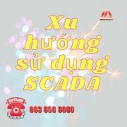 ỨNG DỤNG SCADA TRONG SẢN XUẤT CÔNG NGHIỆP