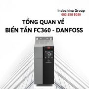 TỔNG QUAN VỀ BIẾN TẦN VLT® AUTOMATION DRIVE FC360 - DANFOSS