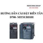 HƯỚNG DẪN CÀI ĐẶT BIẾN TẦN D700 - MITSUBISHI