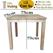 BÀN ĂN CHÂN VUÔNG 75x75x75CM BẰNG GỖ (TỰ NHIÊN)