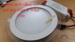 Bóng led âm trần 2 màu 15W