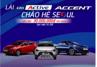 CTKM "Lái i20 Active, Accent, Chào hè Seoul"