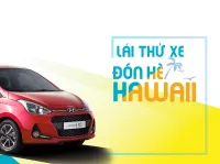 LÁI THỬ XE ĐÓN HÈ HAWAII tại Showroom Hyundai Long Biên, thứ 7, ngày 15/07/2017