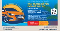 Cùng đến Hyundai Long Biên "TÂN TRANG XẾ YÊU - ĐÓN HÈ RỰC RỠ"