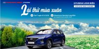 ''LÁI THỬ MÙA XUÂN" tại Showroom Hyundai Long Biên, thứ 7, ngày 09/03/2019