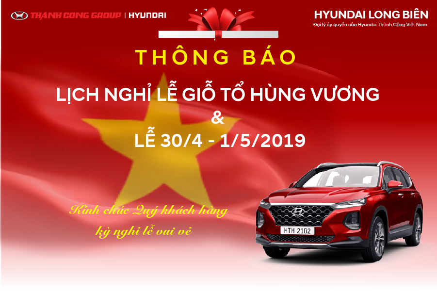 Thông báo LỊCH NGHỈ LỄ GIỖ TỔ HÙNG VƯƠNG & LỄ 30/4 - 1/5/2019