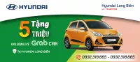 TẶNG 5 TRIỆU ĐỒNG KHI ĐĂNG KÝ GRAB CAR TẠI HYUNDAI LONG BIÊN