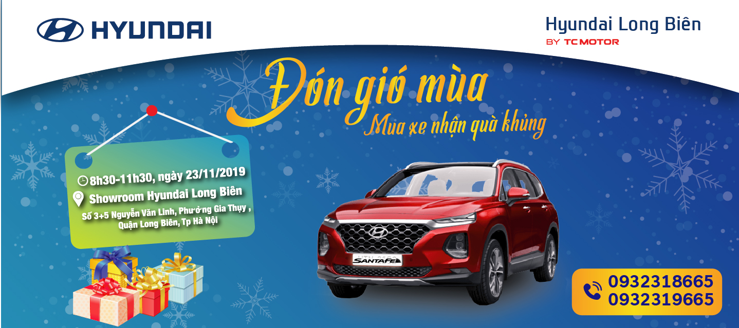 Lái thử xe cùng Hyundai Long Biên - "ĐÓN GIÓ MÙA MUA XE NHẬN QUÀ KHỦNG"