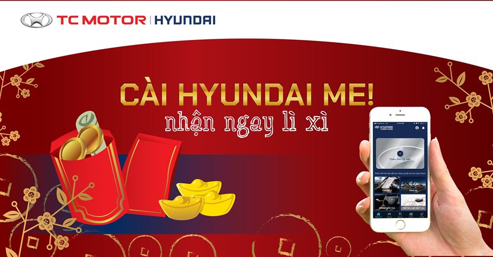 CÀI HYUNDAI ME! – NHẬN NGAY LÌ XÌ