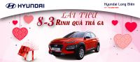 ROADSHOW và LÁI THỬ 8-3 - RINH QUÀ THẢ GA cùng Hyundai Long Biên, thứ 7, ngày 07/03/2020