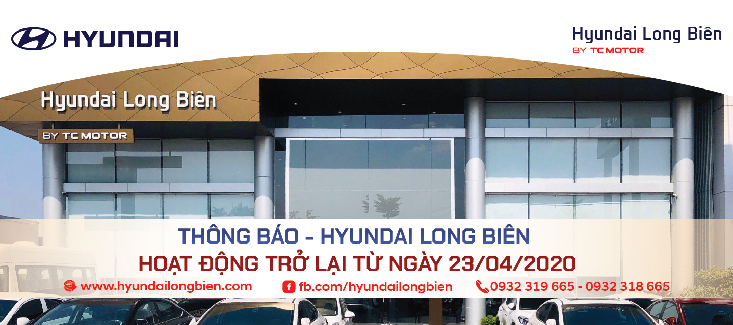 HYUNDAI LONG BIÊN làm việc trở lại từ ngày 23/04/2020