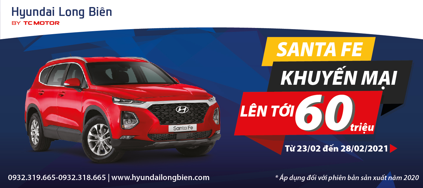 KHUYẾN MẠI LÊN TỚI 60 TRIỆU ĐỒNG KHI MUA XE HYUNDAI SANTAFE đến hết 28/02/2021