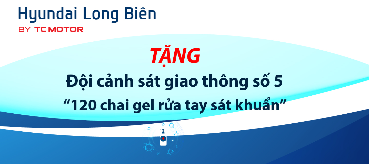 Hyundai Long Biên tặng Đội cảnh sát giao thông số 5 120 chai gel rửa tay sát khuẩn