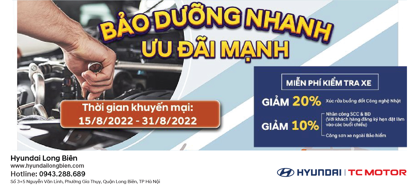 KHUYẾN MÃI DỊCH VỤ THÁNG NGÂU VỚI NHIỀU ƯU ĐÃI LỚN TẠI HYUNDAI LONG BIÊN