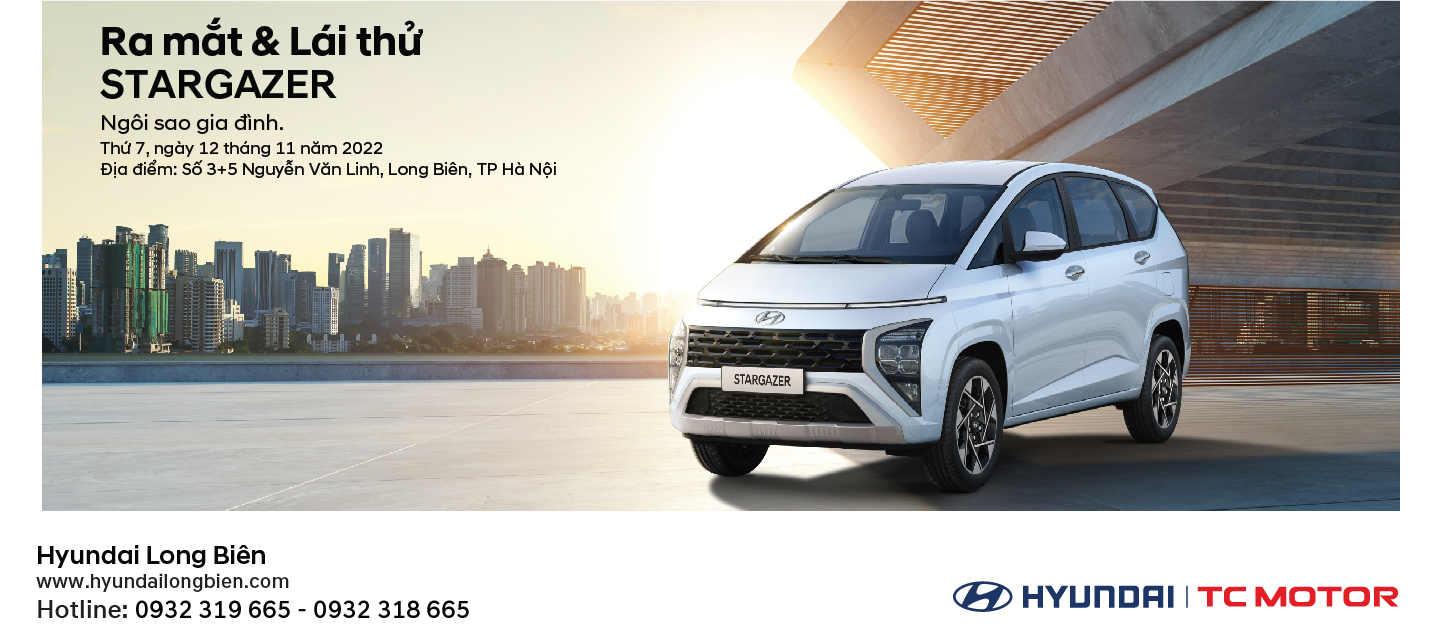 RA MẮT VÀ LÁI THỬ XE HYUNDAI STARGAZER TẠI HYUNDAI LONG BIÊN