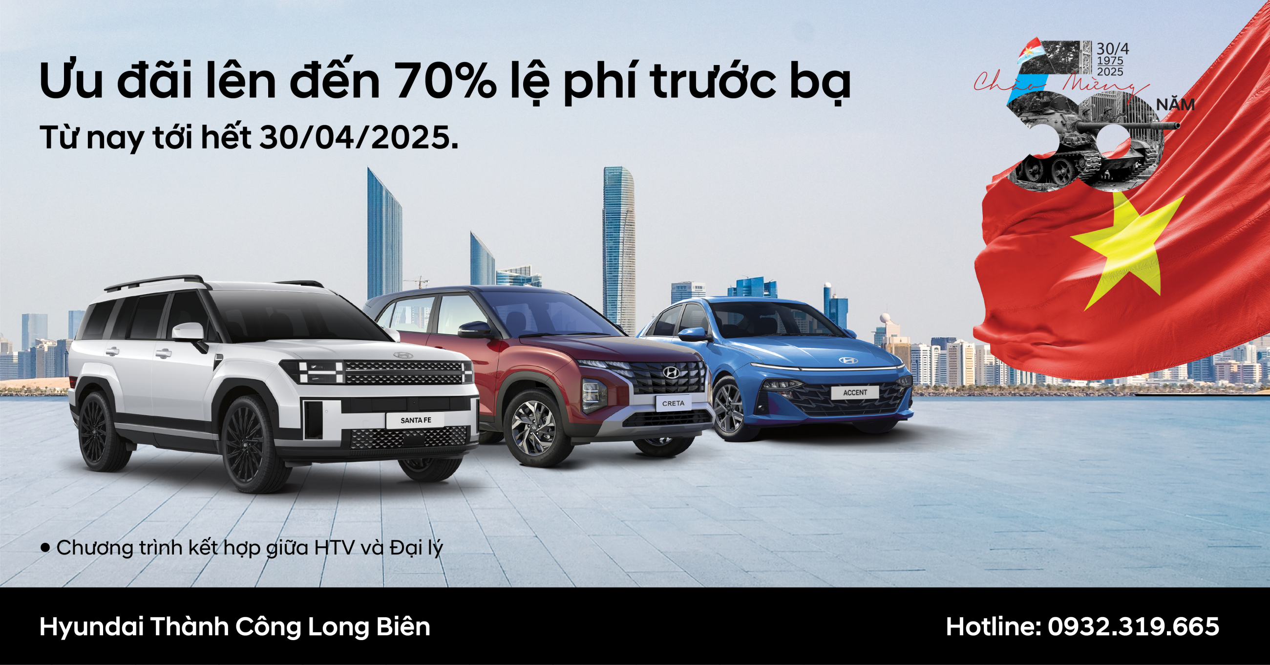HYUNDAI THÀNH CÔNG TRIỂN KHAI ƯU ĐÃI LỆ PHÍ TRƯỚC BẠ LÊN ĐẾN 70% NHÂN DỊP KỶ NIỆM 50 NĂM THỐNG NHẤT ĐẤT NƯỚC