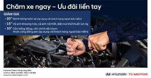 CHĂM XE NGAY – ƯU ĐÃI LIỀN TAY CÙNG HYUNDAI LONG BIÊN