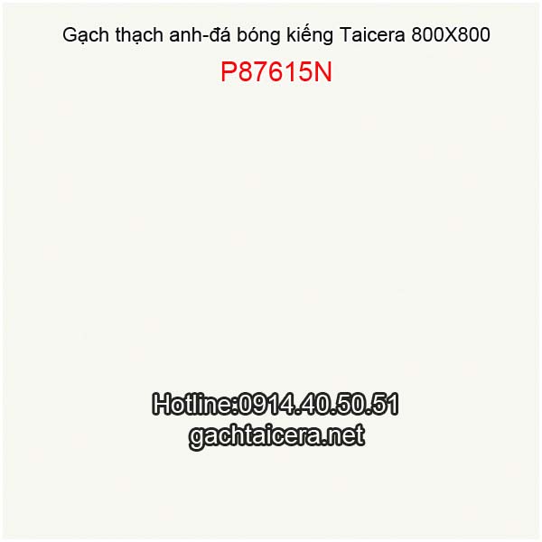 Gạch TAICERA 800x800 bóng kiếng P87615N