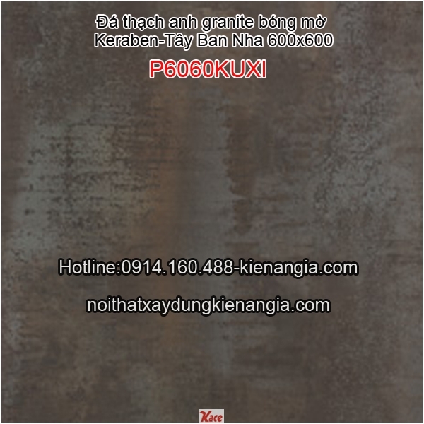 Đá granite 600 Tây Ban Nha Keraben P6060KUXI