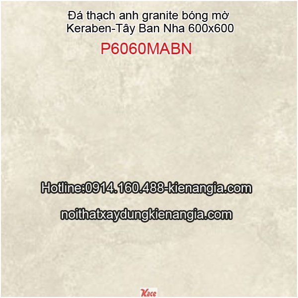 Đá granite 600 Tây Ban Nha Keraben P6060MABN