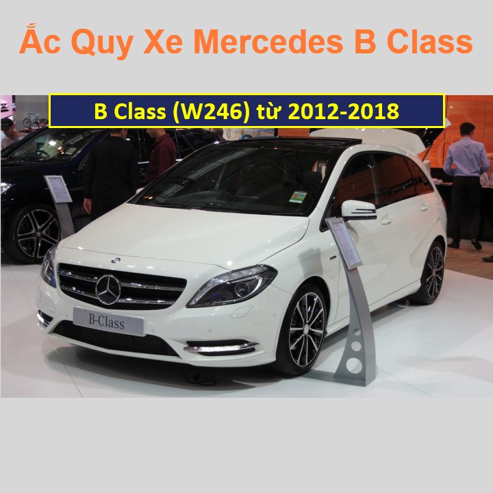 Bình ắc quy xe ô tô Mercedes B Class (2012 - đến nay)