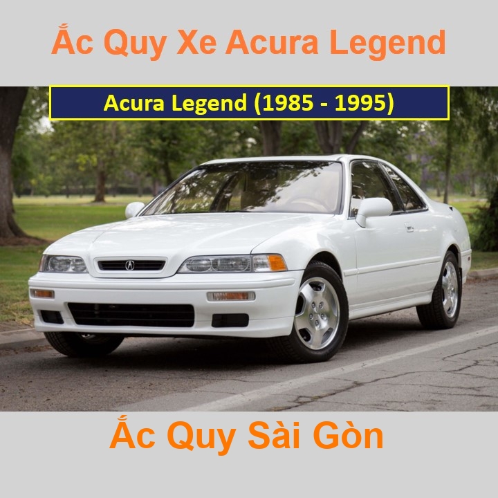 Bình ắc quy xe ô tô Acura Sedan Legend (1985 - 1995)