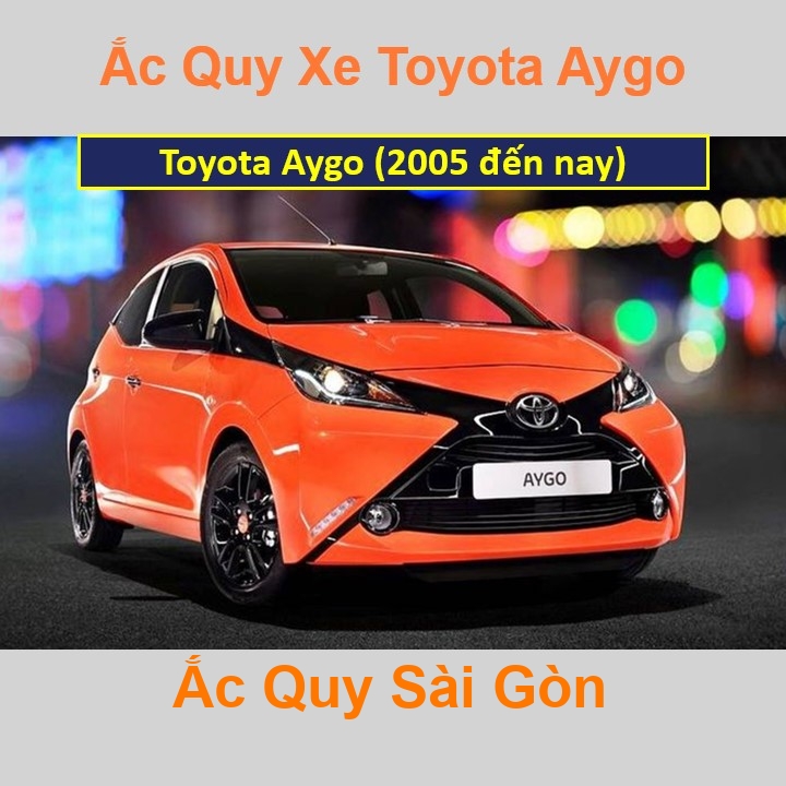 Bình ắc quy xe ô tô Toyota Aygo (2005 đến nay)