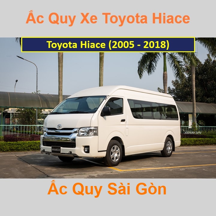 Bình ắc quy xe ô tô Toyota Hiace (2005 - 2018)