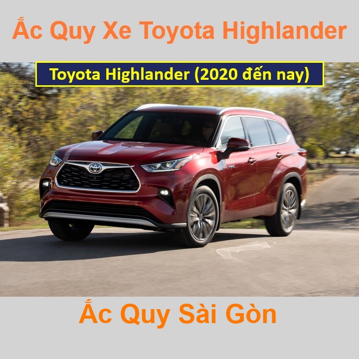 Bình ắc quy xe ô tô Toyota Highlander (2020 đến nay)