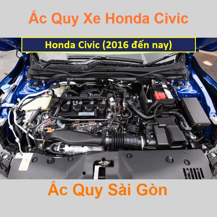 Vị trí bình ắc quy Honda Civic (2016 - 2021) ở dưới nắp ca pô, bình nằm dọc phía sau máy, bên tài.