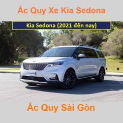 Bình ắc quy xe ô tô Kia Sedona (2021 đến nay)