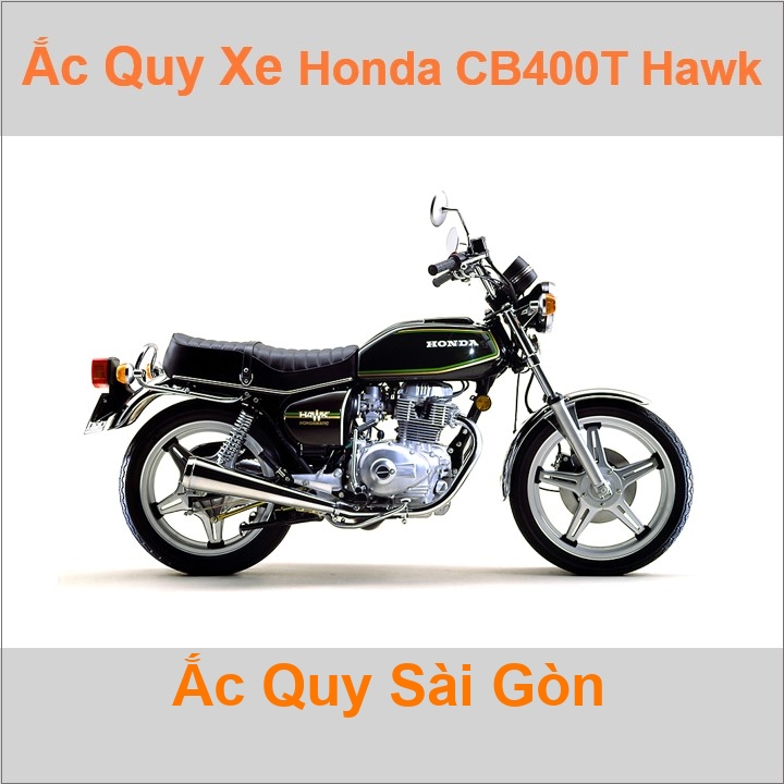 Ắc quy xe mô tô Honda CB 400T Hawk (1978 - 1985) / CB 400N Super Dream - 2 máy (1978 - 1986)