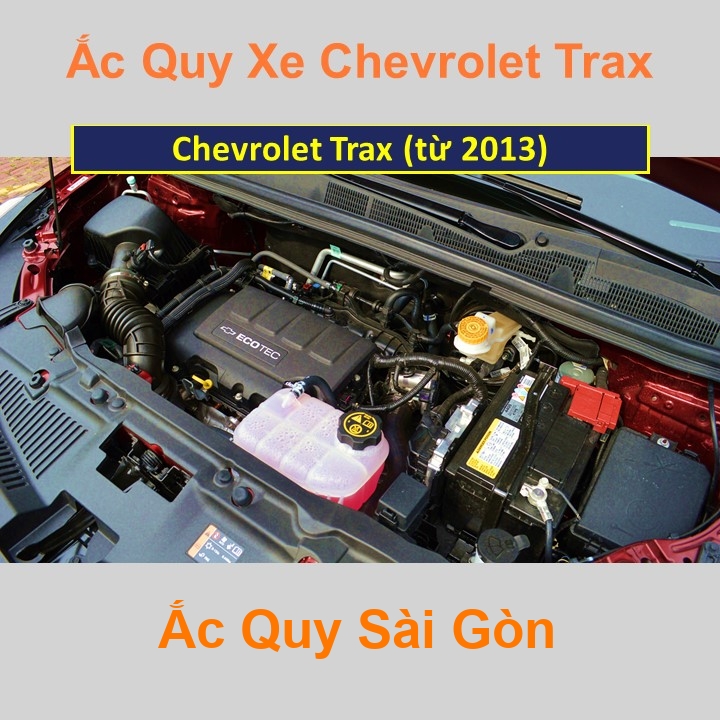 Bình ắc quy cho xe Chevrolet Trax có công suất tầm 
60Ah, 62Ah (cọc chìm – cọc nghịch) với các mã bình ắc quy phổ biến như 
Din60, Din62