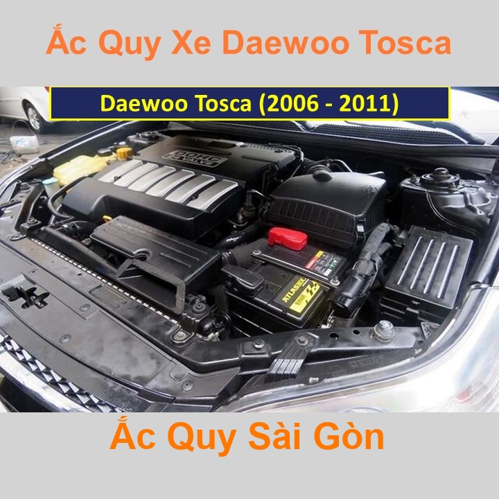 Bình ắc quy cho xe Daewoo Tosca có công suất tầm 70Ah, 75Ah (cọc nổi - cọc thuận) với các mã bình ắc quy như 70D26R, 85D26R, 90D26R