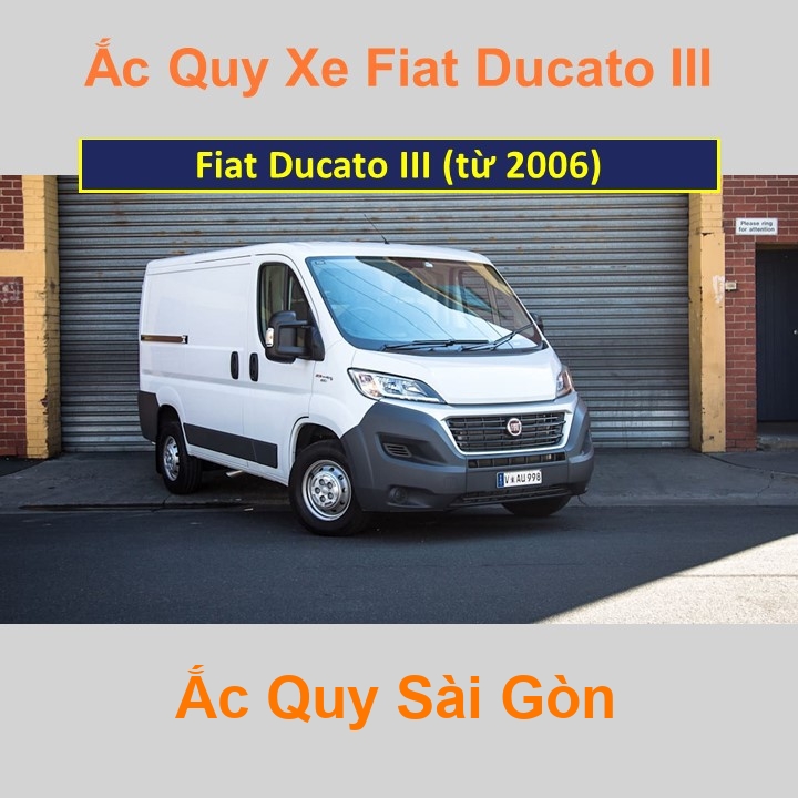 Bình ắc quy cho xe Fiat Ducato có công suất tầm 100Ah (cọc chìm – cọc nghịch) với các mã bình ắc quy như Din100 Bình acquy oto Fiat Ducato có kích thư