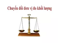 Tất cả cách chuyển đổi đơn vị đo khối lượng