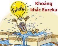 Khoảng khắc Eureka là gì? Làm thế nào để có một khoảng khắc Eureka