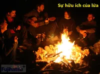 Sự hữu ích của ngọn lửa?