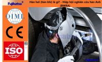 HÀN HƠI (KHÍ) LÀ GÌ? HÀN ĐƯỢC NHỮNG VẬT LIỆU GÌ? THEO HIỆP HỘI HÀN ANH (BWRA)