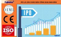 IPO LÀ GÌ? ĐẶC ĐIỂM VÀ NỘI DUNG HOẠT ĐỘNG - TIN TÀI CHÍNH QUỐC TẾ TỪ MỸ