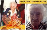 NGƯỜI SỐNG LÂU NHẤT THẾ GIỚI - THEO SÁCH KỶ LỤC GUINNESS