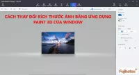 CÁCH THAY ĐỔI KÍCH THƯỚC ẢNH BẰNG ỨNG DỤNG PAINT 3D CỦA WINDOW
