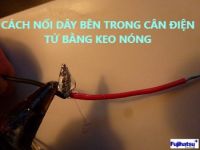 CÁCH NỐI DÂY BÊN TRONG CÂN ĐIỆN TỬ BẰNG KEO NÓNG