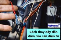 Cách thay dây dẫn điện của cân điện tử - Cân điện tử fujihatsu