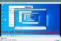 Cách ghi hình màn hình nền bằng VLC Media Player