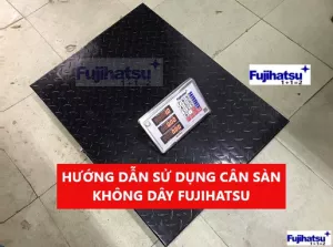 VIDEO HƯỚNG DẪN SỬ DỤNG CÂN SÀN KHÔNG DÂY FUJIHATSU DÒNG FSS