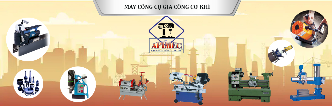 MÁY CÔNG CỤ GIA CÔNG CƠ KHÍ