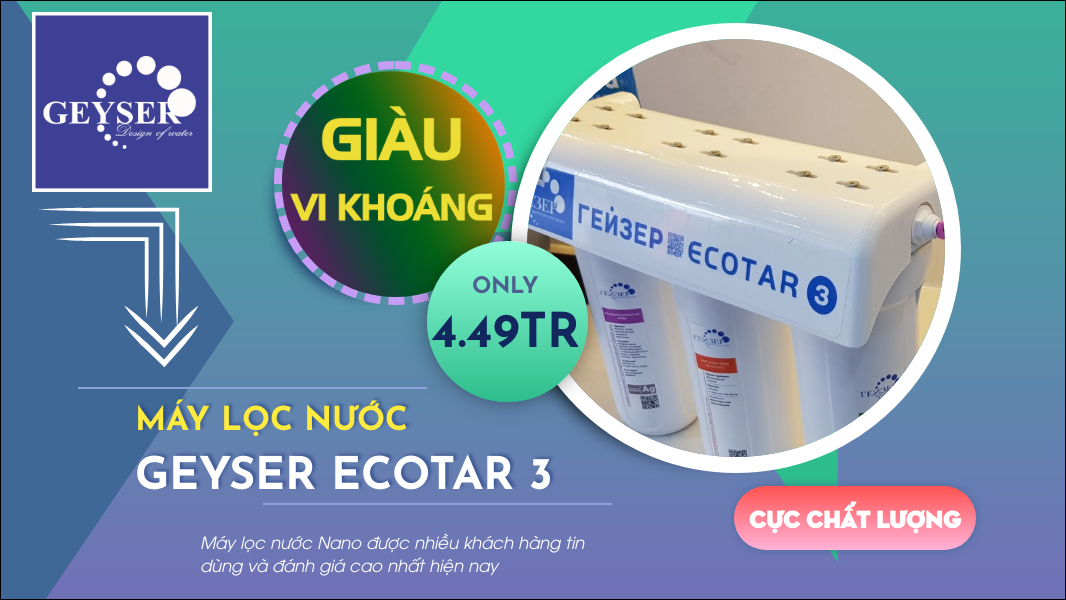 Máy Lọc Nước Nano Geyser Ecotar 3 – Nhập Khẩu Nga 100%