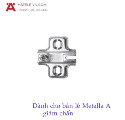 Đế Bản Lề Metalla A Hafele 311.98.700