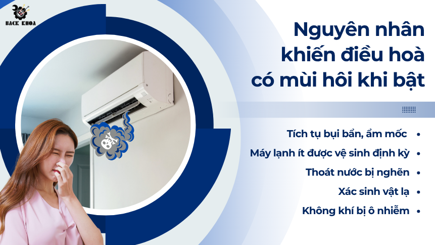 Điều hoà bị hôi khi bật lên - Cách xử lý dứt điểm ngay tại nhà